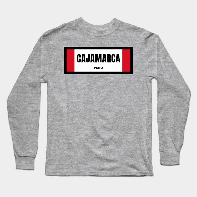 Cajamarca City in Peruvian Flag Long Sleeve T-Shirt by aybe7elf